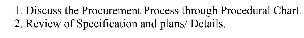  Discuss the Procurement Process through Procedural Chart. Review of Specification and
