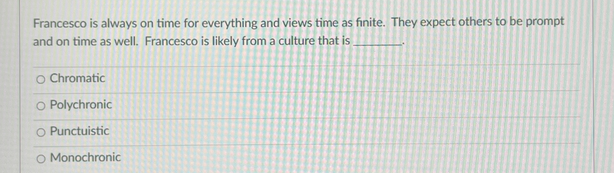  Francesco is always on time for everything and views time as