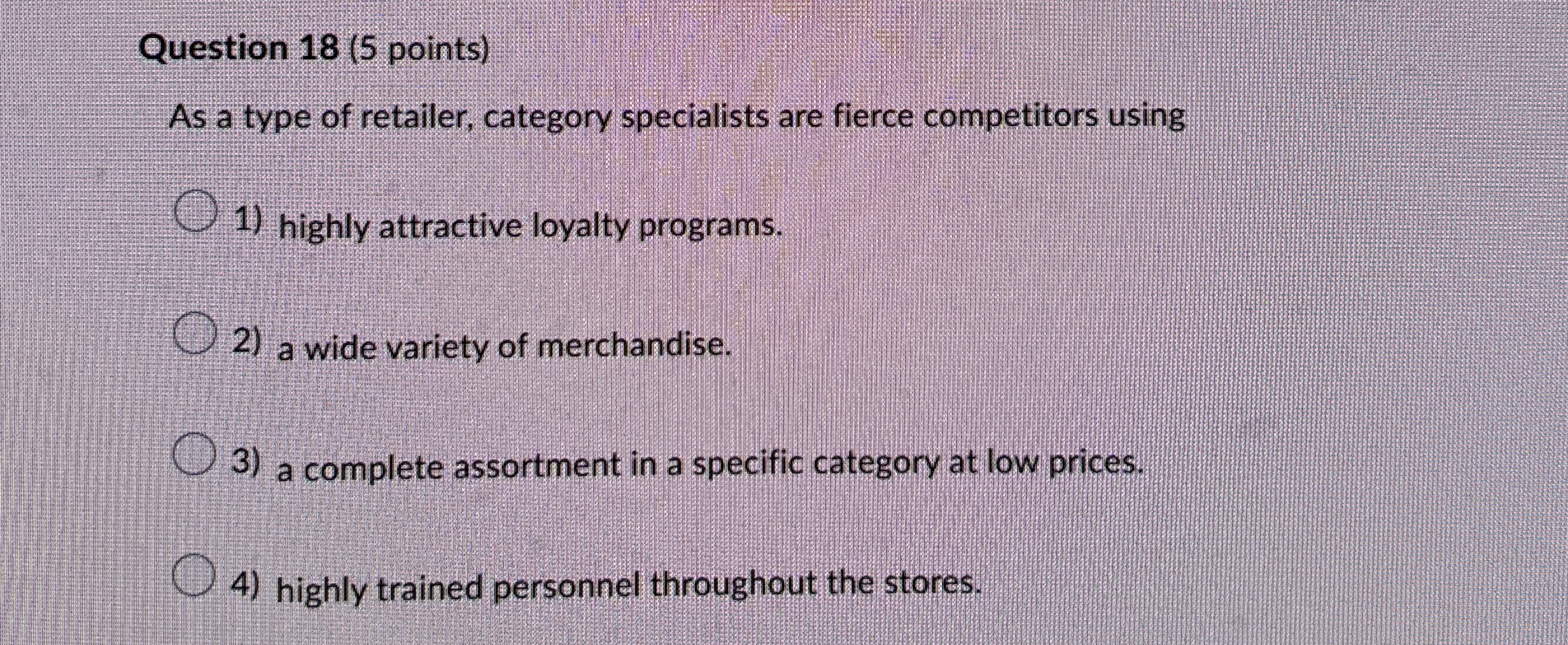  Question 18(5 points) As a type of retailer, category specialists are