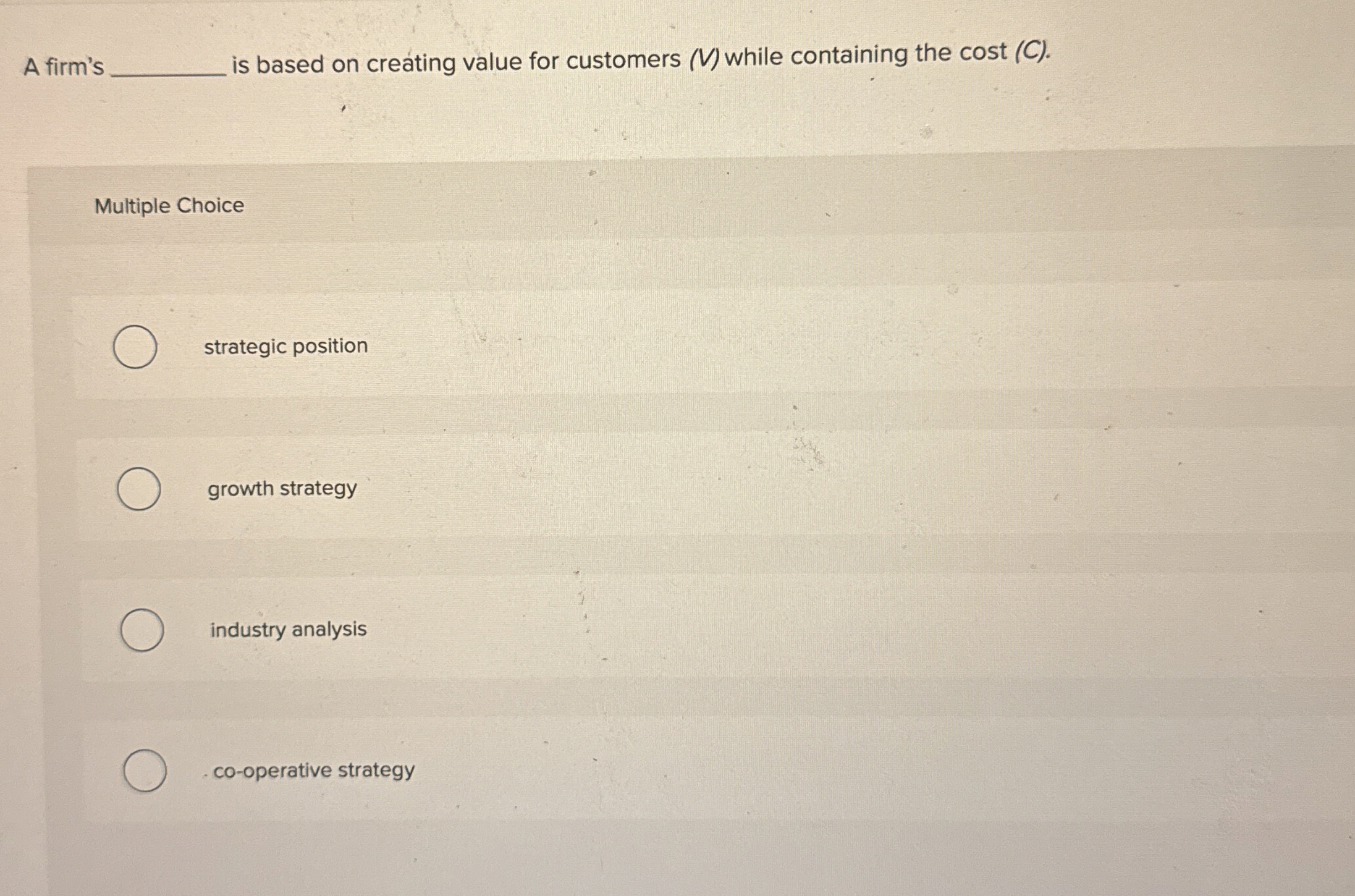  A firm's q, is based on creating value for customers (V)