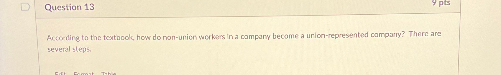  Question 13 According to the textbook, how do non-union workers in