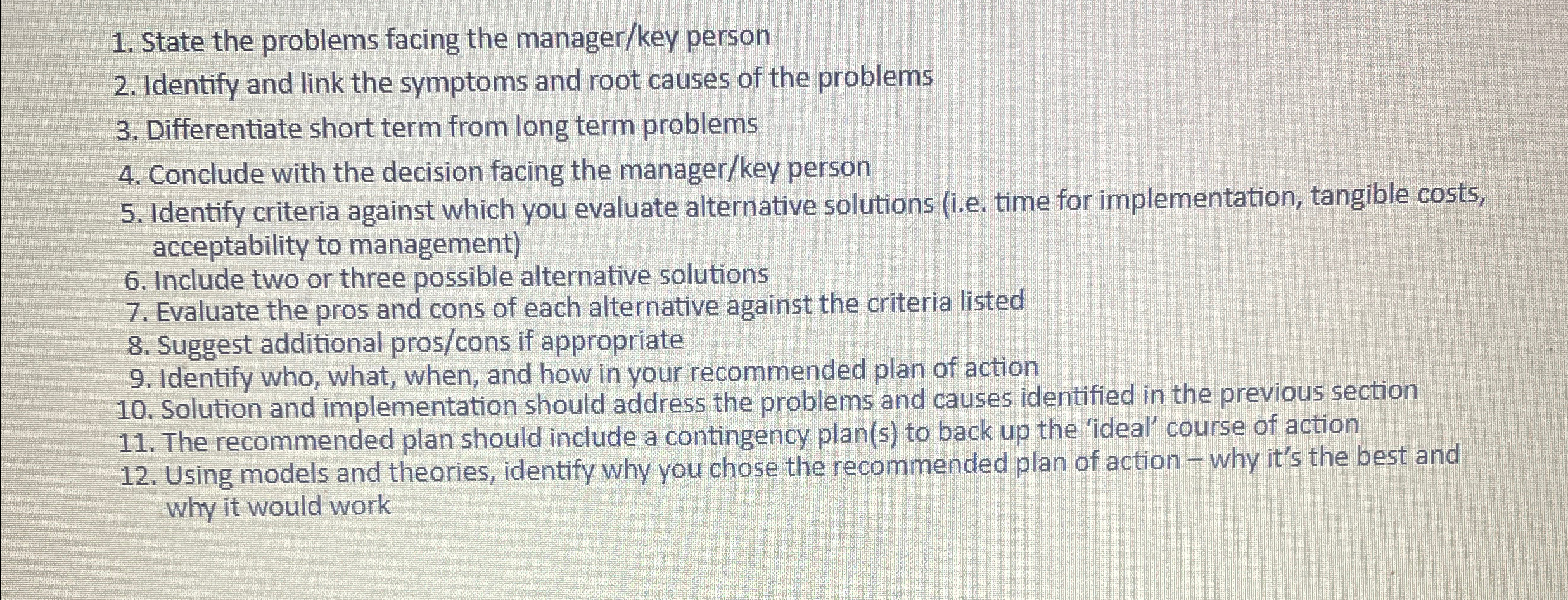  State the problems facing the manager/key person Identify and link the
