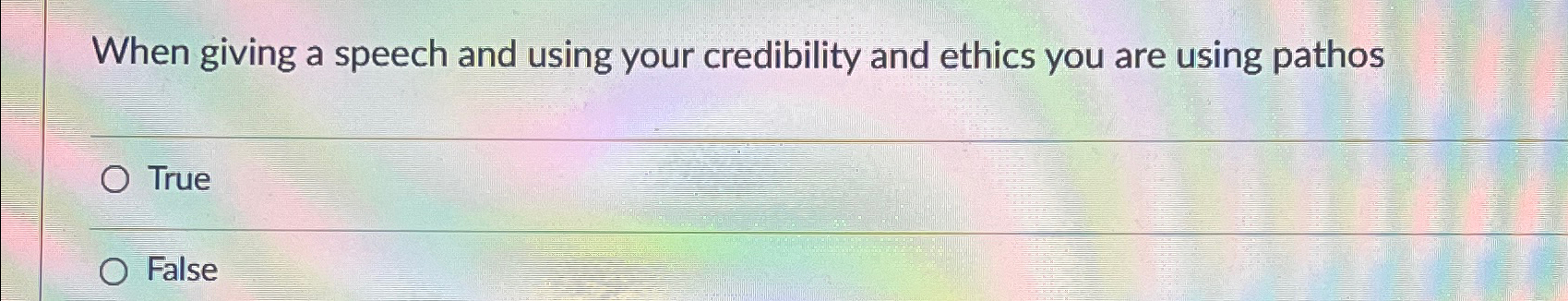  When giving a speech and using your credibility and ethics you