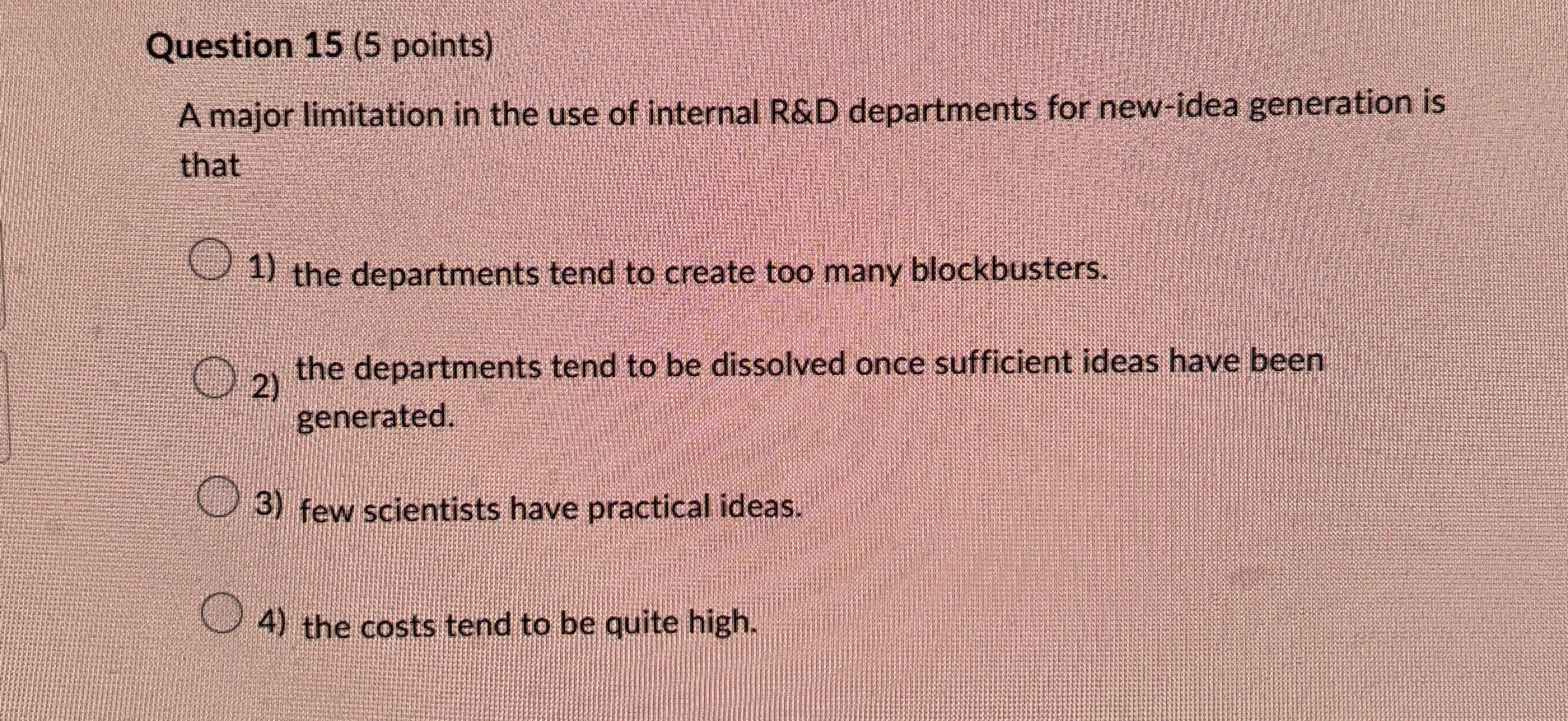  Question 15(5 points) A major limitation in the use of internal