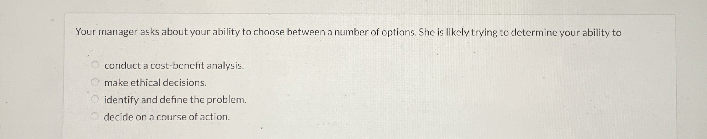  Your manager asks about your ability to choose between a number