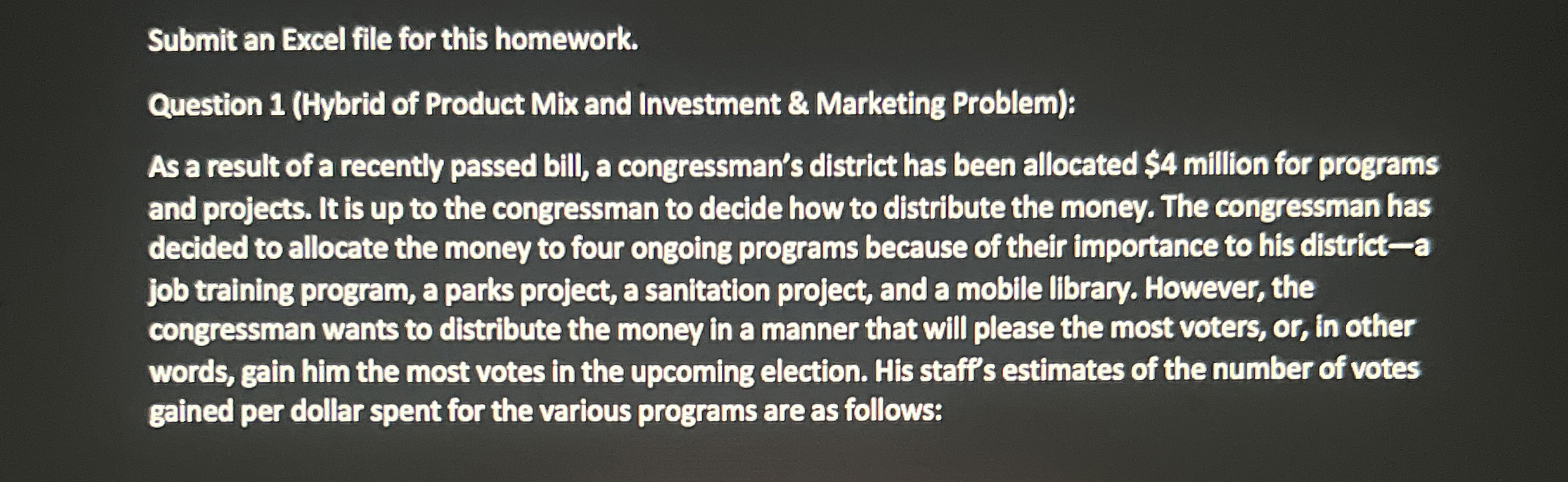  Submit an Excel file for this homework. Question 1(Hybrid of Product