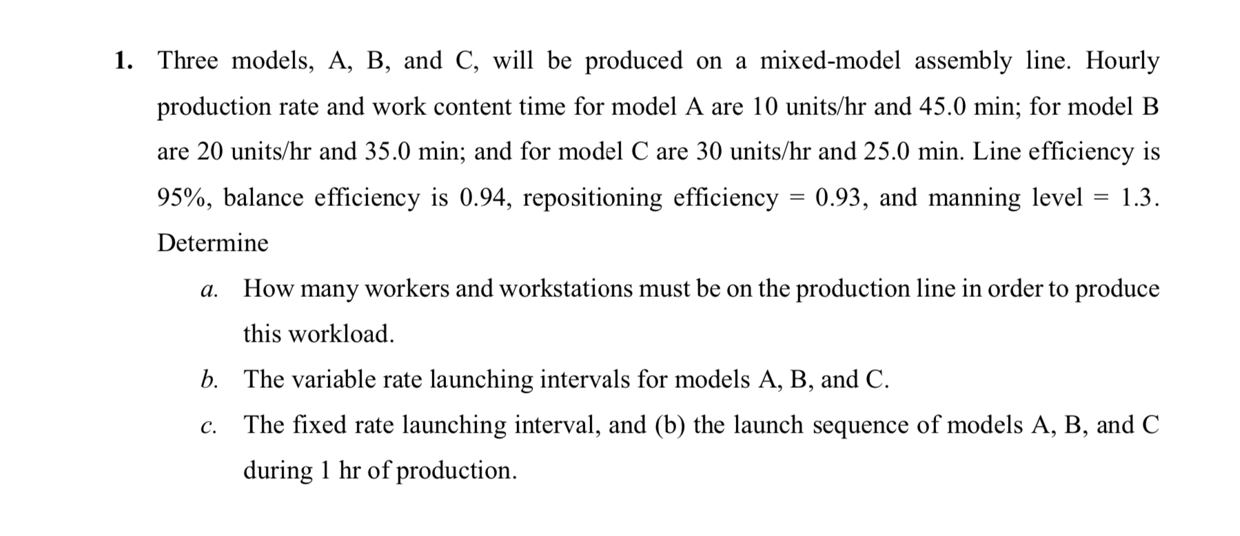 Three models, A, B, and C, will be produced on a