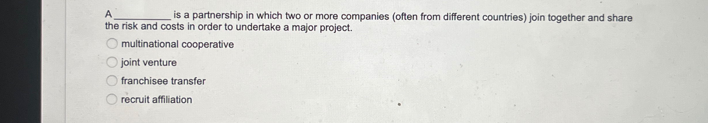  A q, is a partnership in which two or more companies
