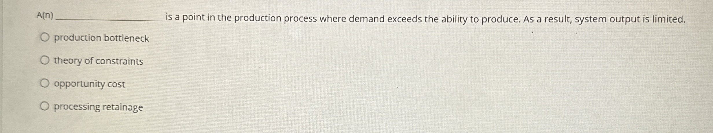  A(n) is a point in the production process where demand exceeds