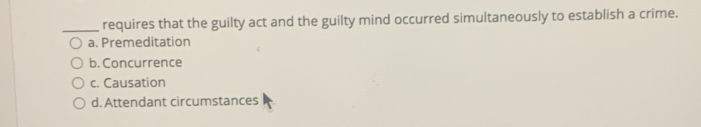  q, requires that the guilty act and the guilty mind occurred