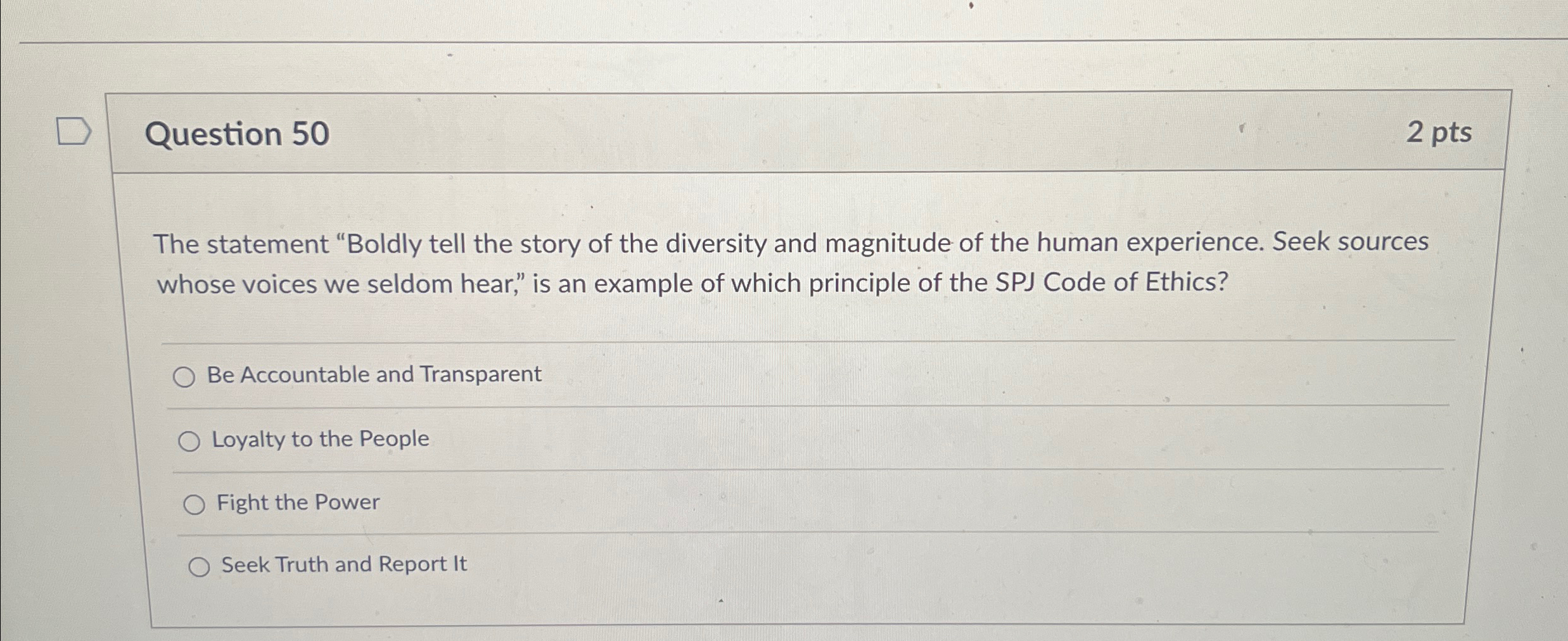  Question 50 2pts The statement "Boldly tell the story of the