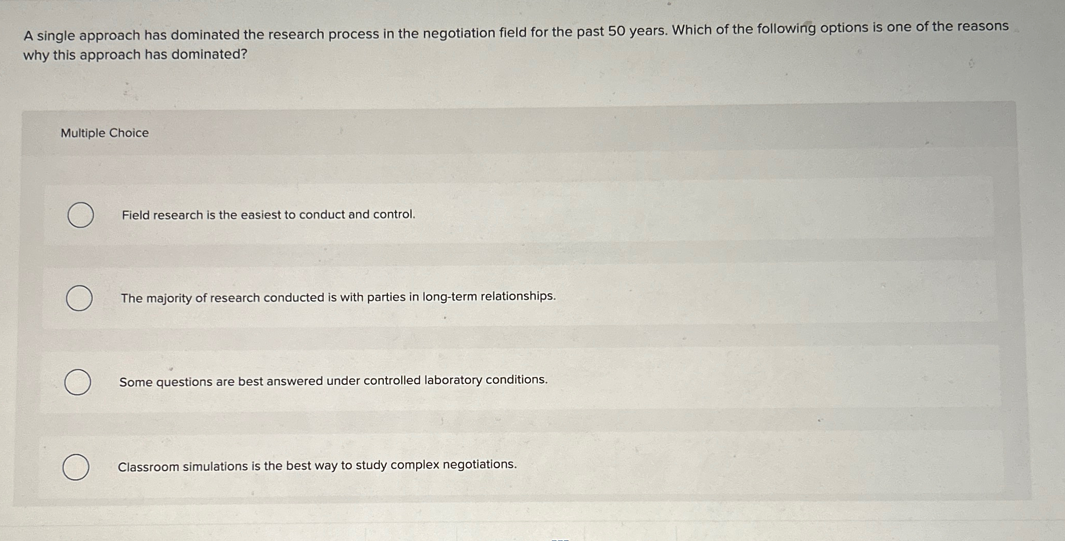  A single approach has dominated the research process in the negotiation