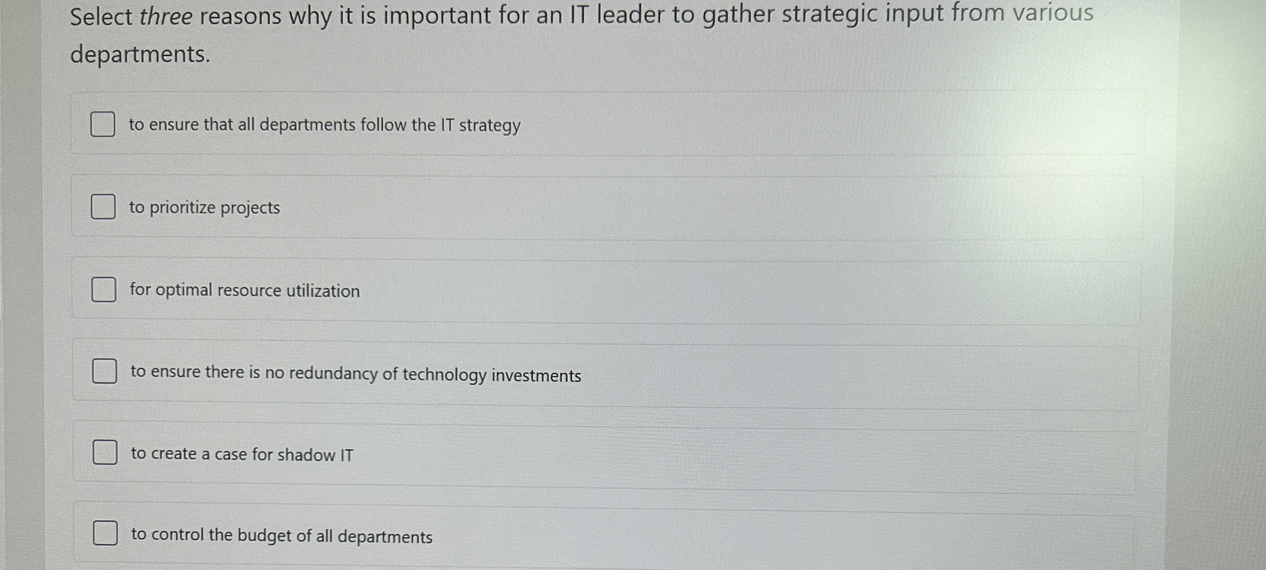  Select three reasons why it is important for an IT leader