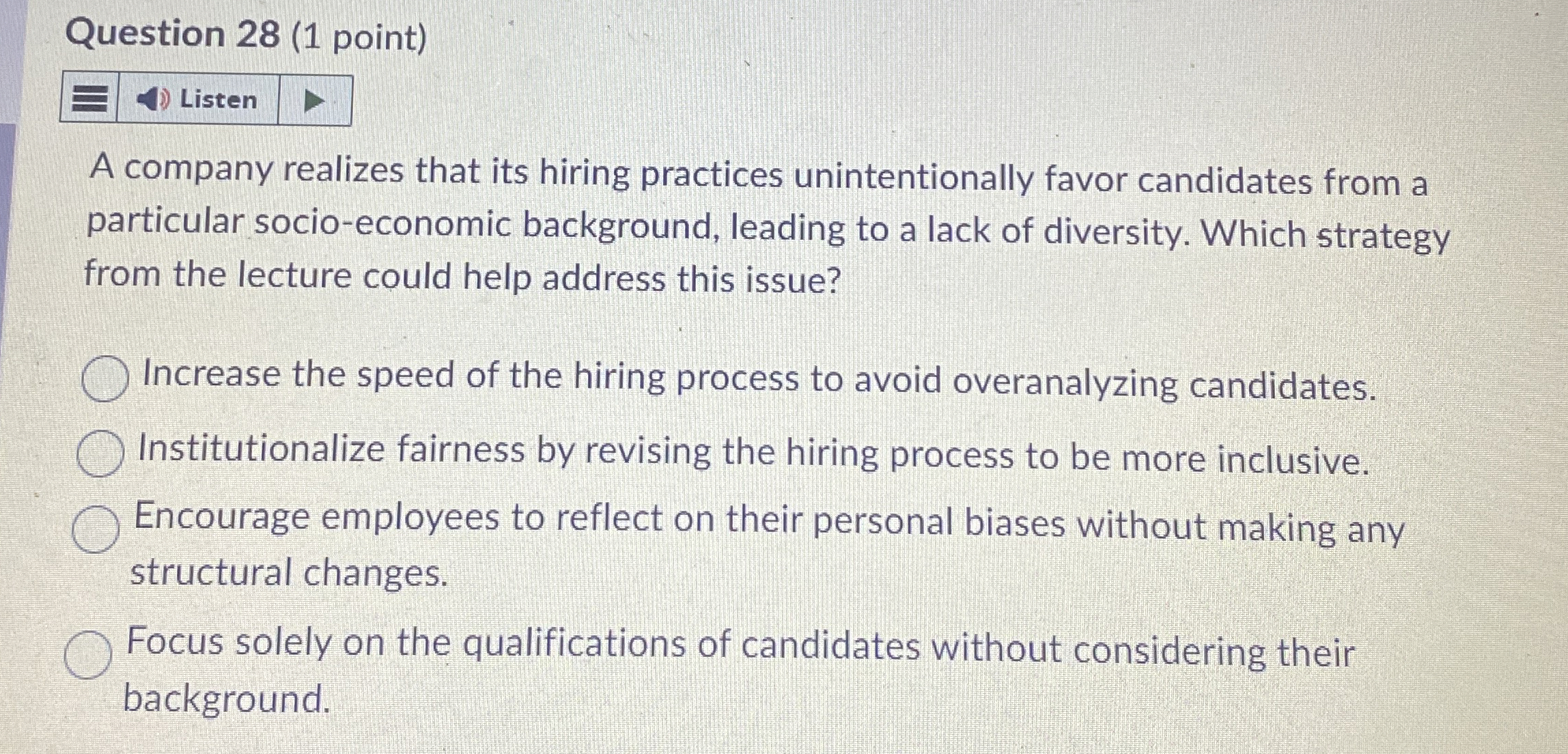  Question 28(1 point) Listen A company realizes that its hiring practices