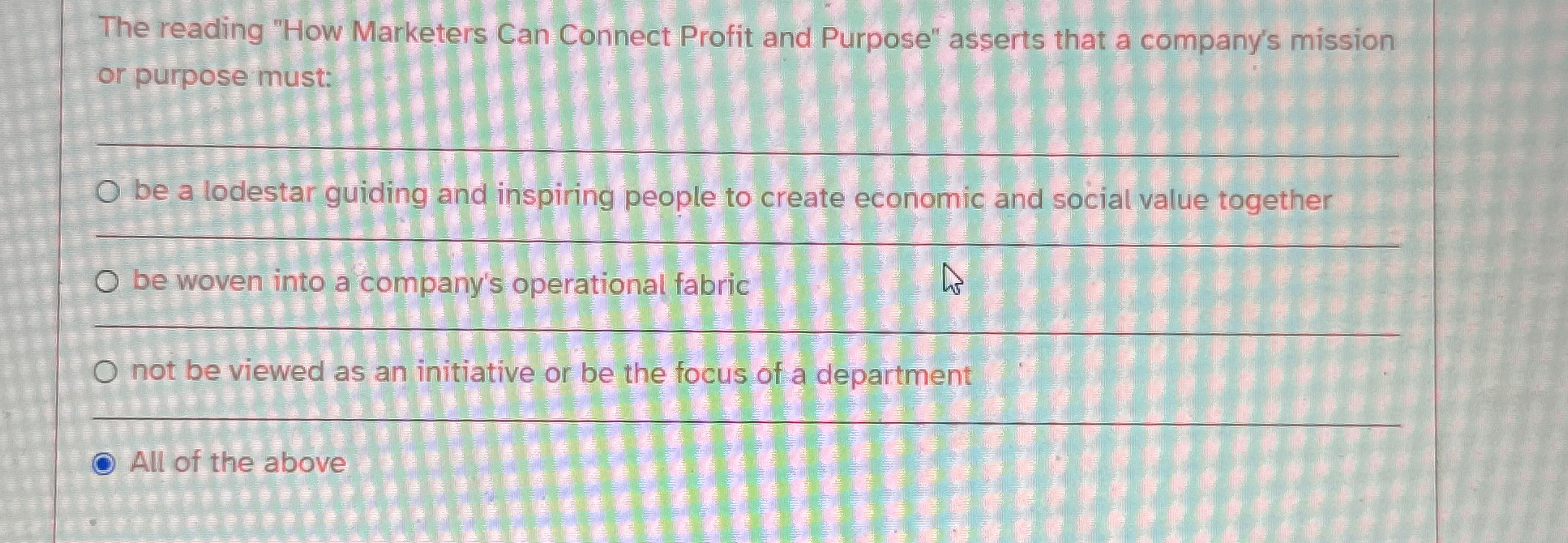  The reading "How Marketers Can Connect Profit and Purpose" asserts that