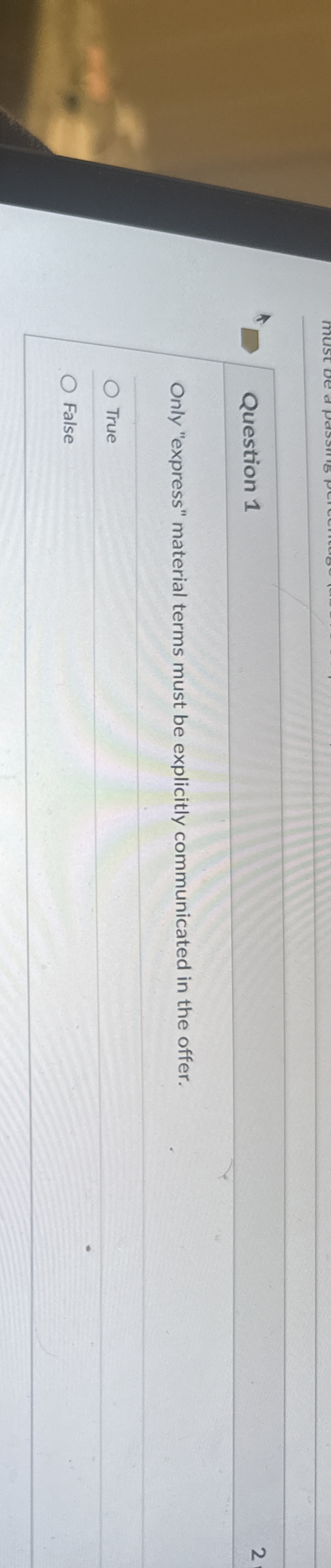  Question 1 Only "express" material terms must be explicitly communicated in