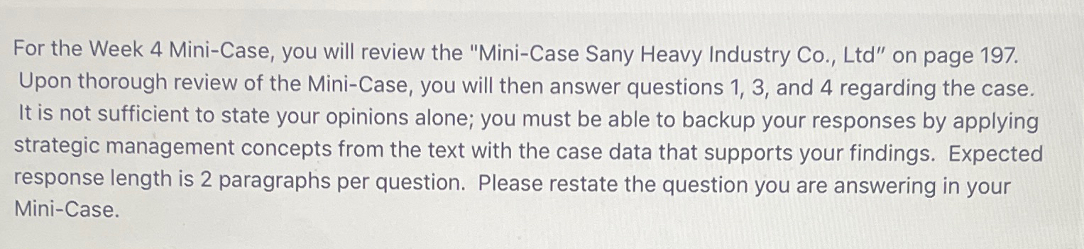  For the Week 4 Mini-Case, you will review the "Mini-Case Sany