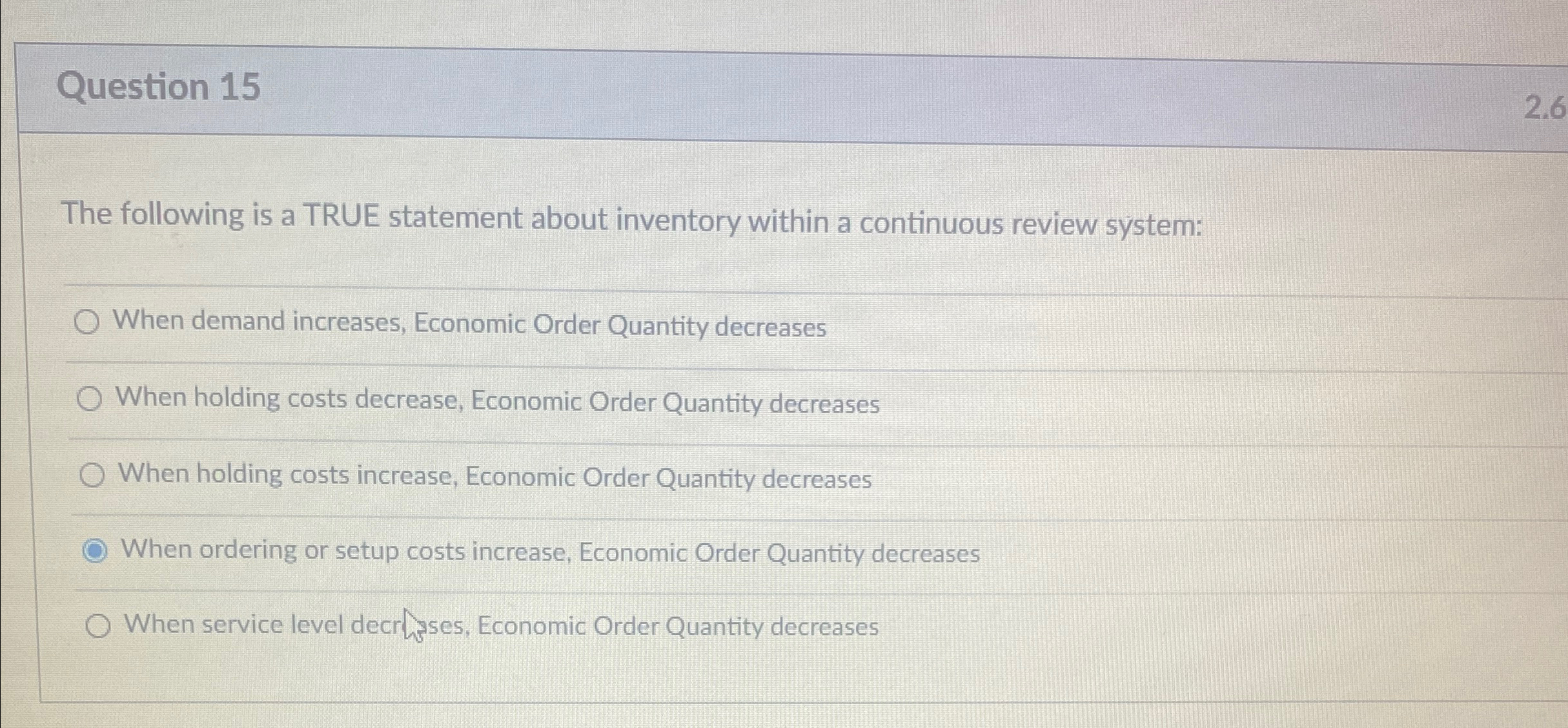  Question 15 The following is a TRUE statement about inventory within