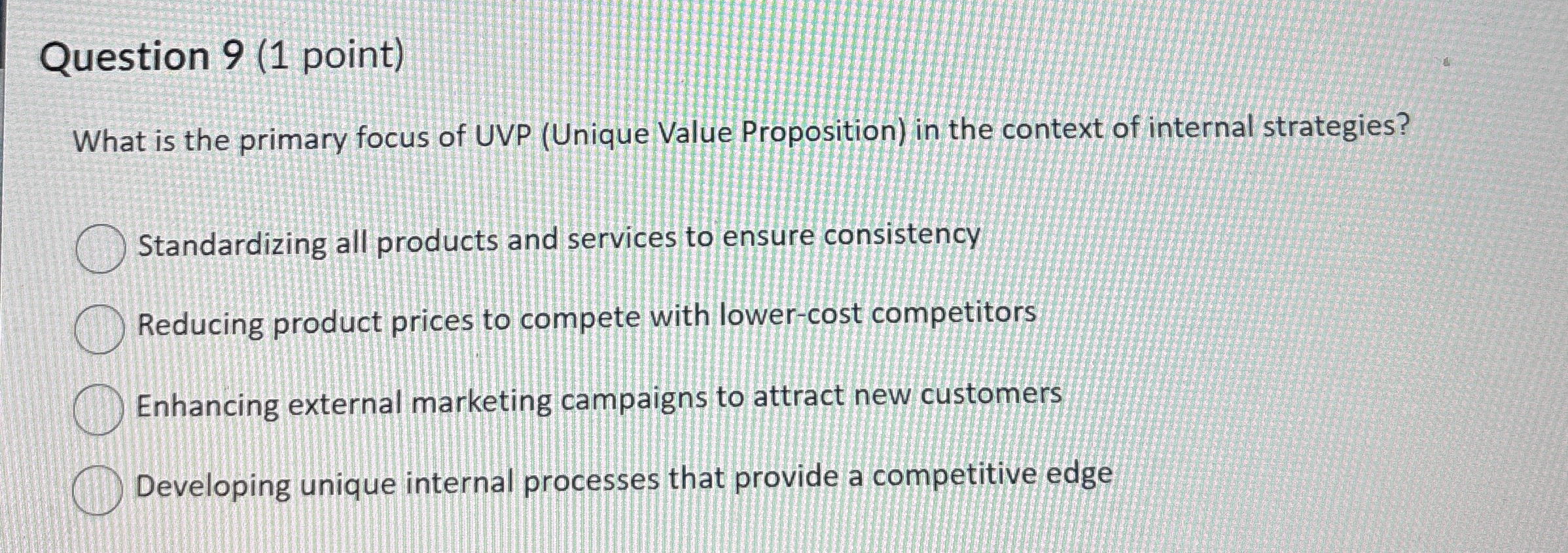  Question 9(1 point) What is the primary focus of UVP (Unique