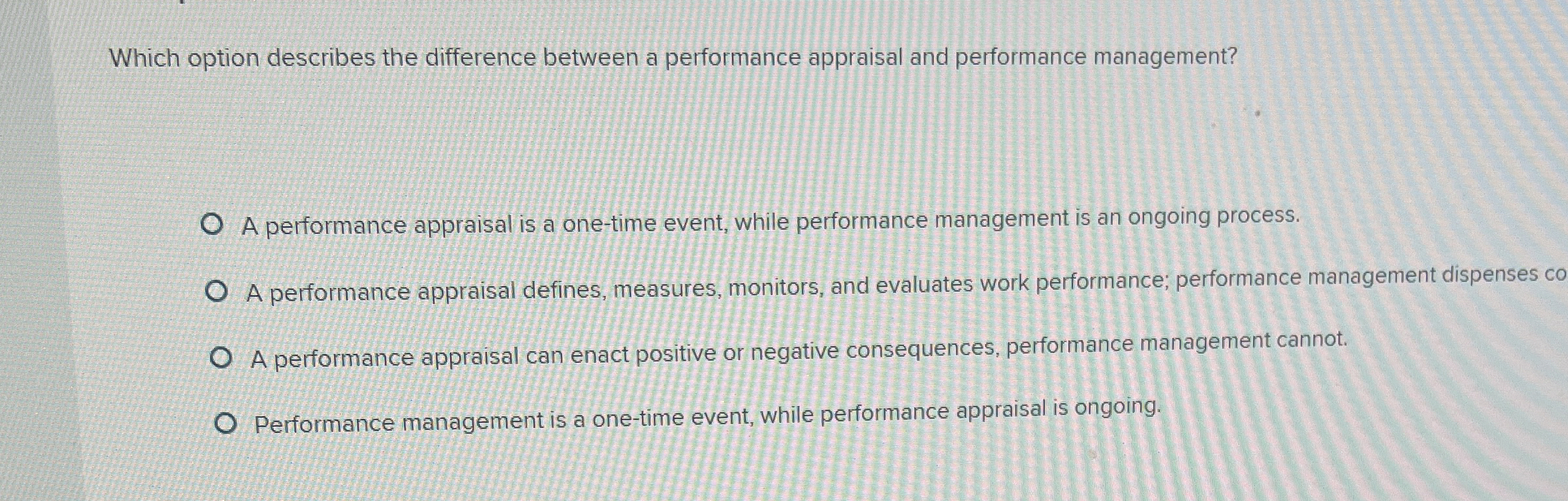  Which option describes the difference between a performance appraisal and performance