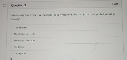  Question 3 1 pts Which party is ultimately responsible for payment