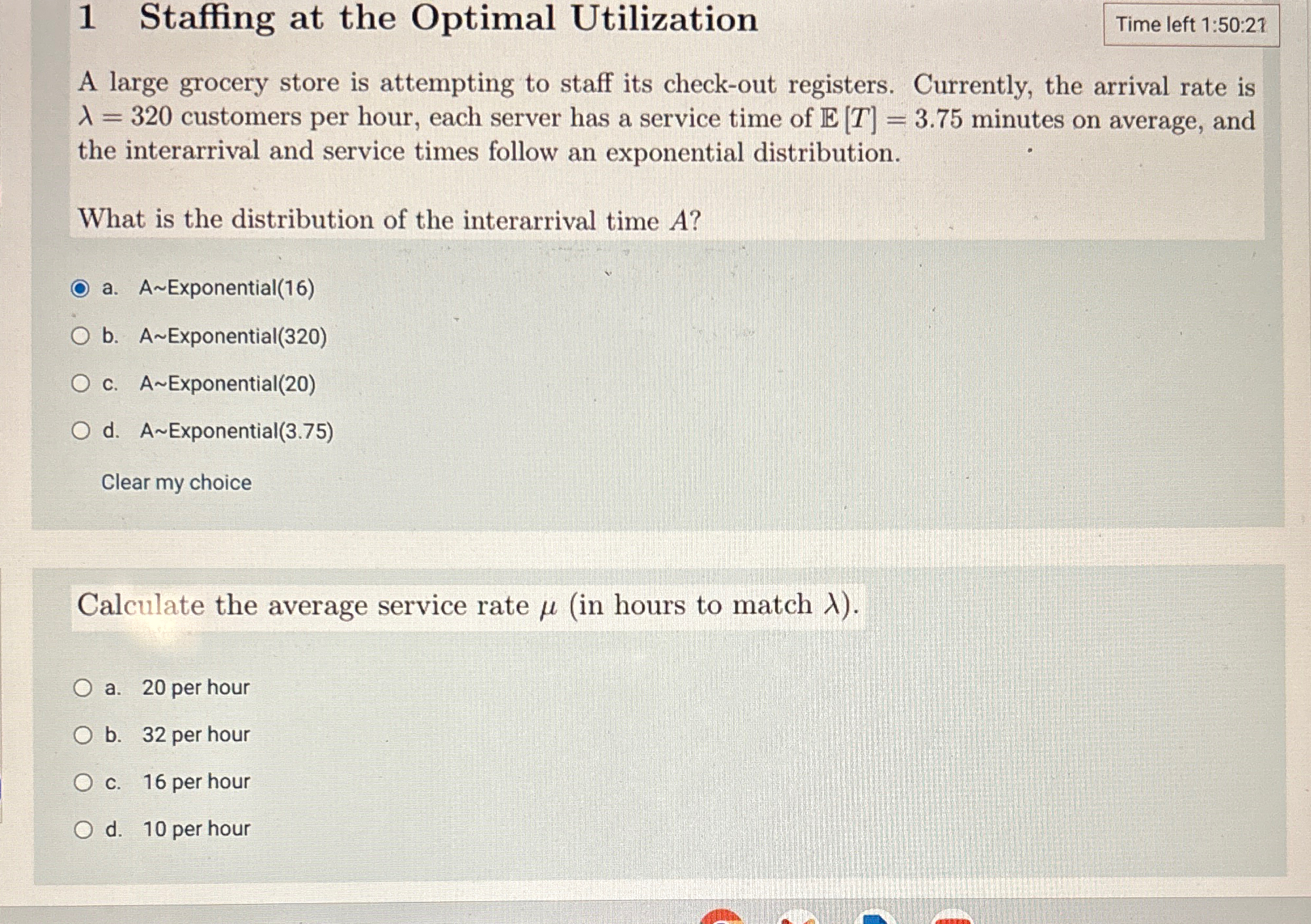  1 Staffing at the Optimal Utilization Time left 1:50:21 A large