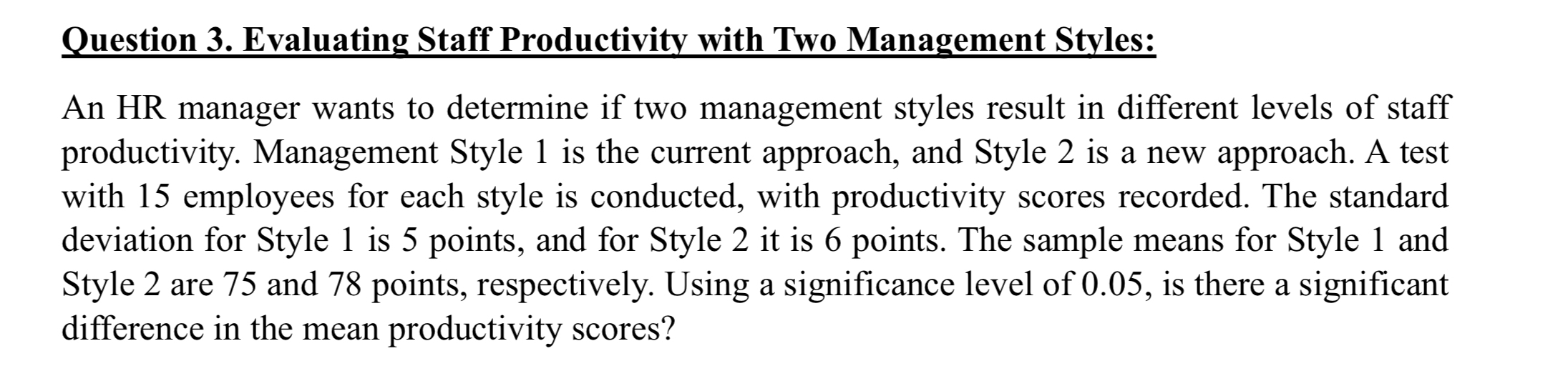  Question 3. Evaluating Staff Productivity with Two Management Styles: An HR