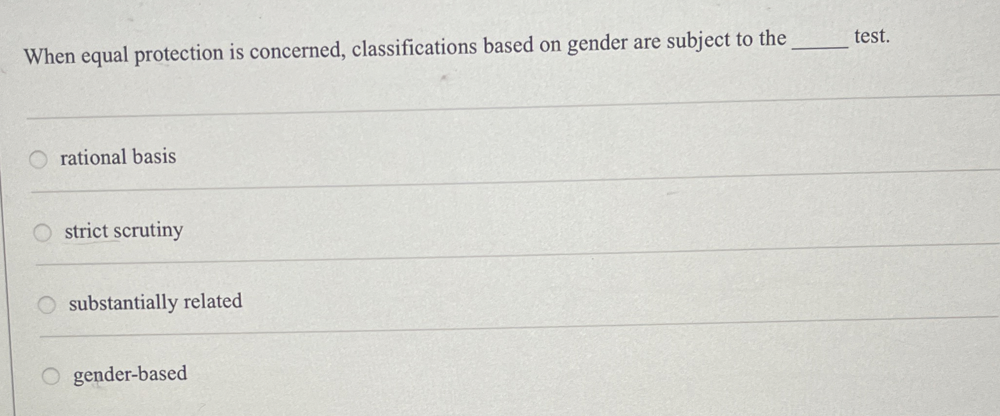  When equal protection is concerned, classifications based on gender are subject