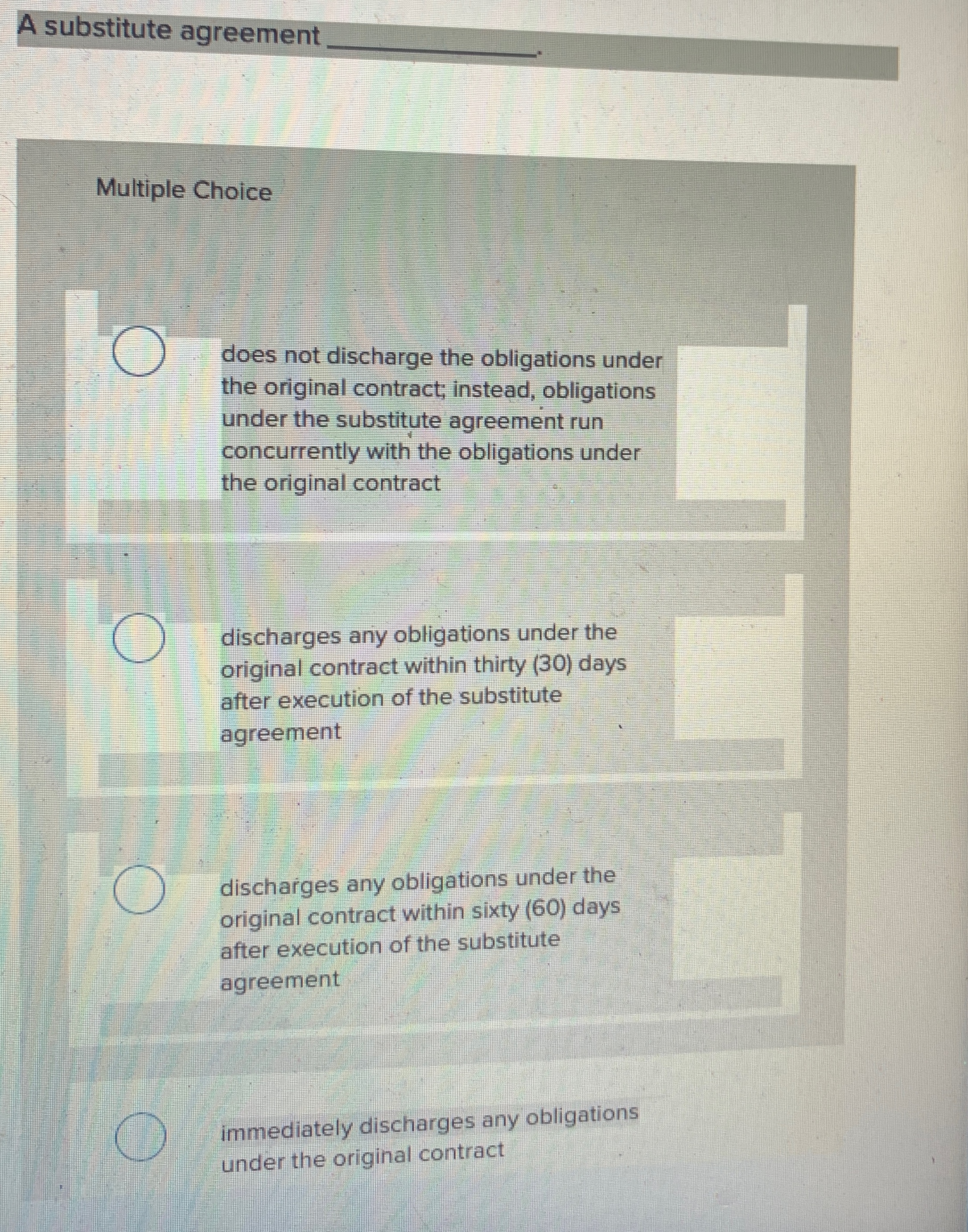  substitute agreement q, Multiple Choice does not discharge the obligations under