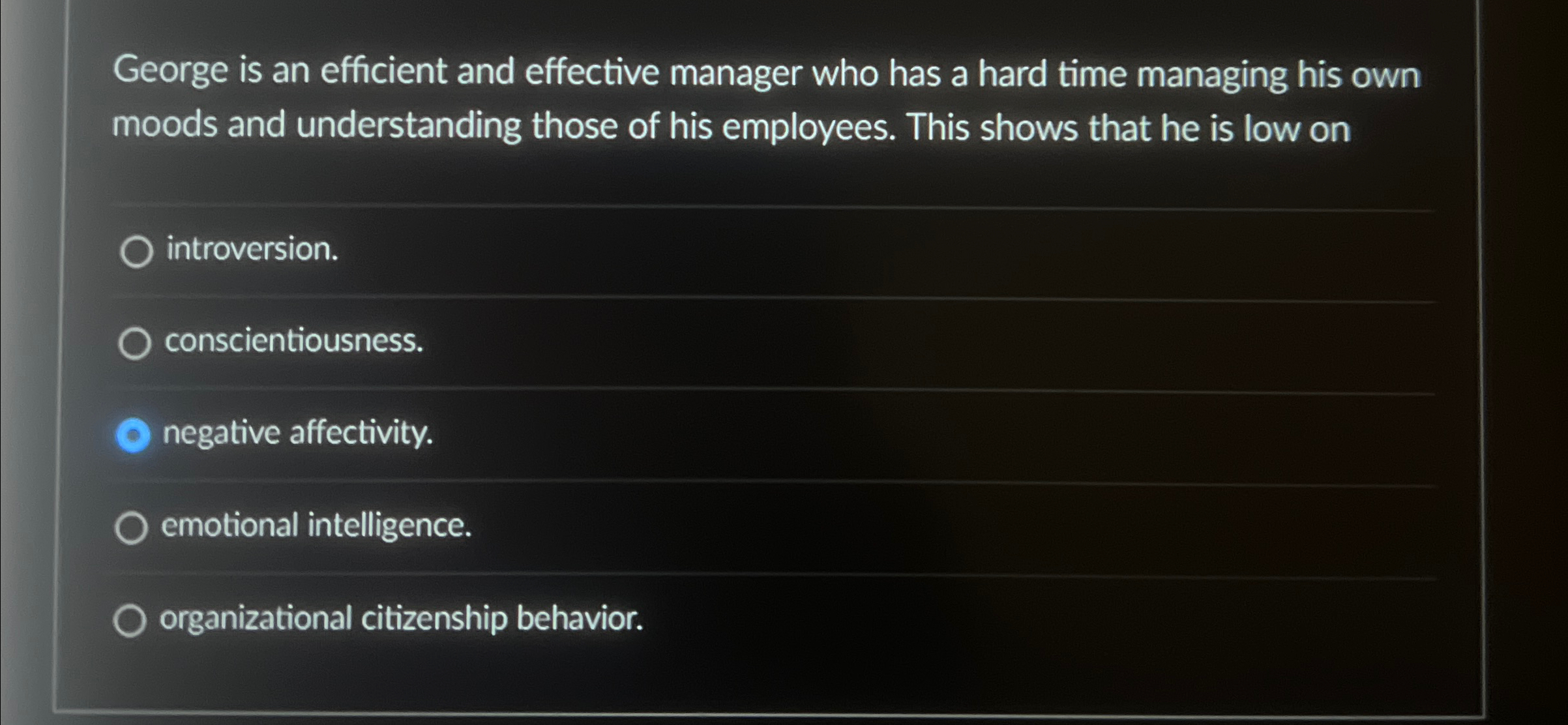  George is an efficient and effective manager who has a hard