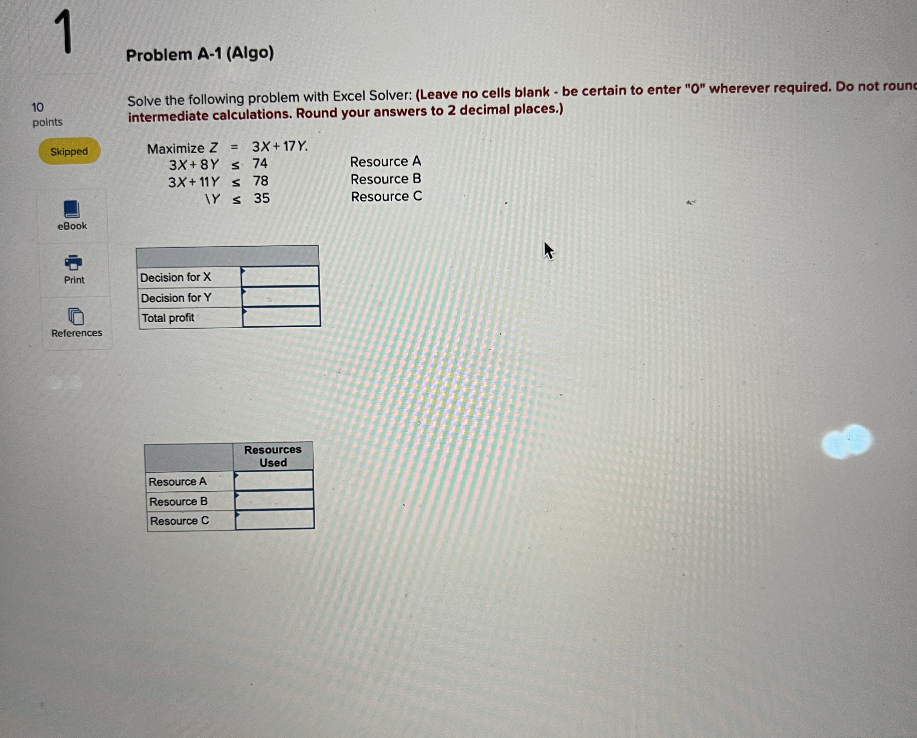  1 Problem A-1(Algo) 10 points Skipped eBook Print References Solve the