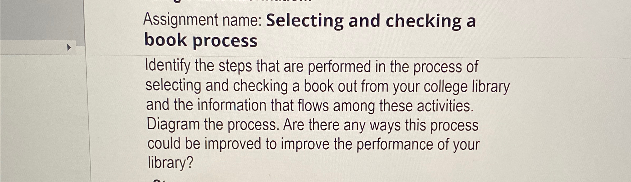  Assignment name: Selecting and checking a book process Identify the steps