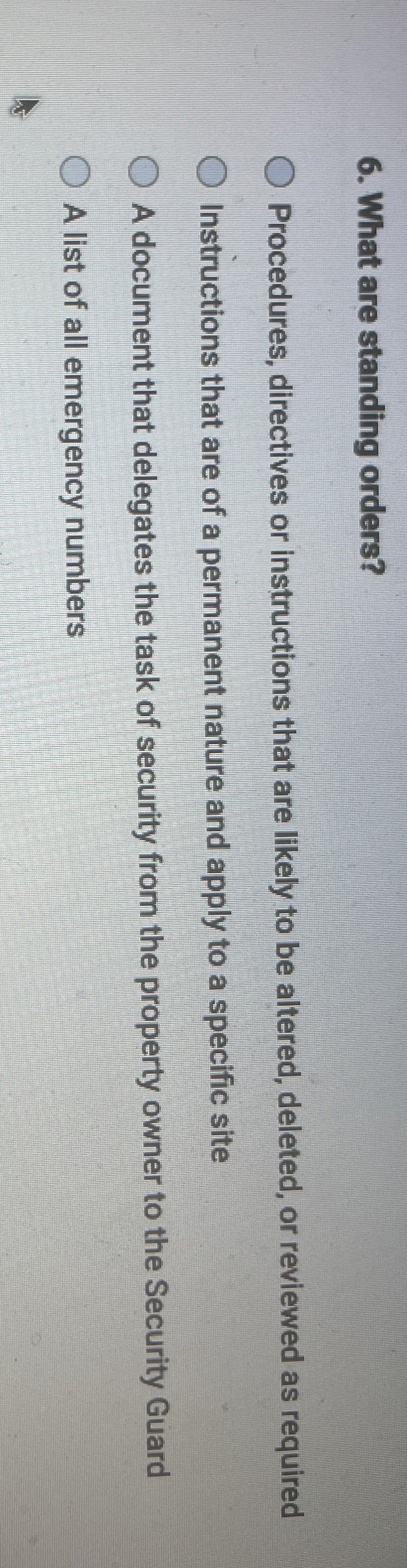  What are standing orders? Procedures, directives or instructions that are likely