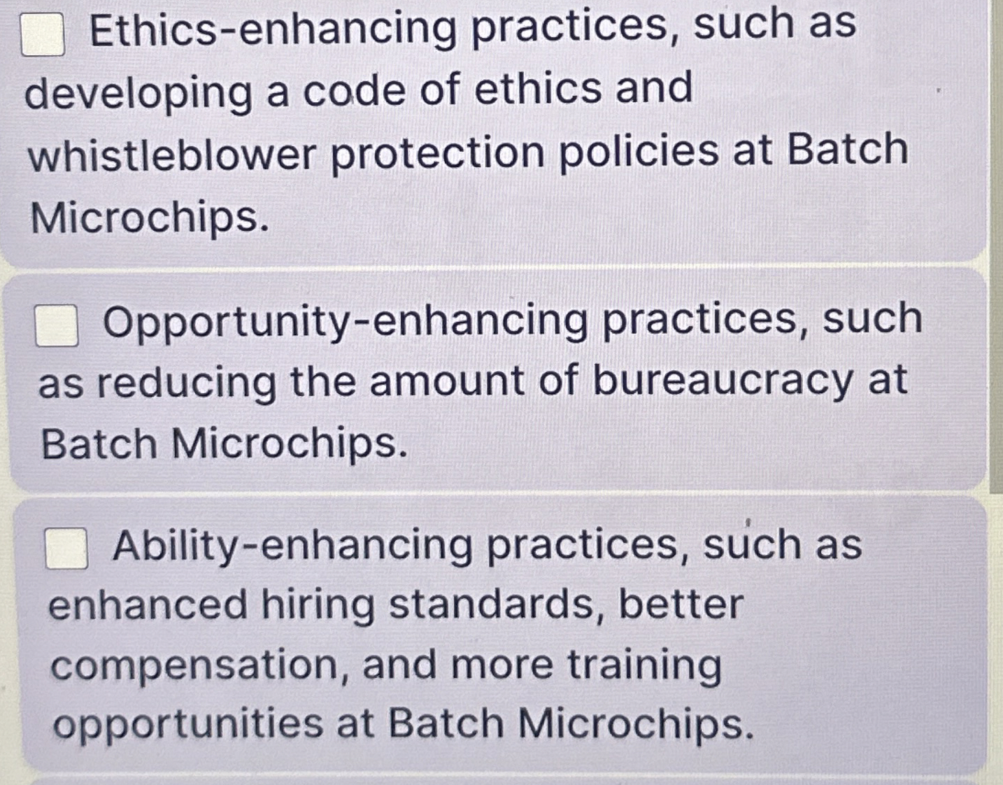  Ethics-enhancing practices, such as developing a code of ethics and whistleblower