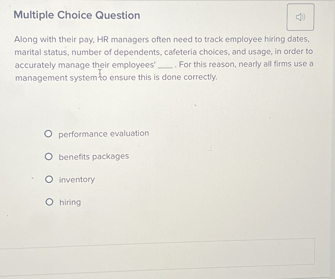  Multiple Choice Question Along with their pay, HR managers often need