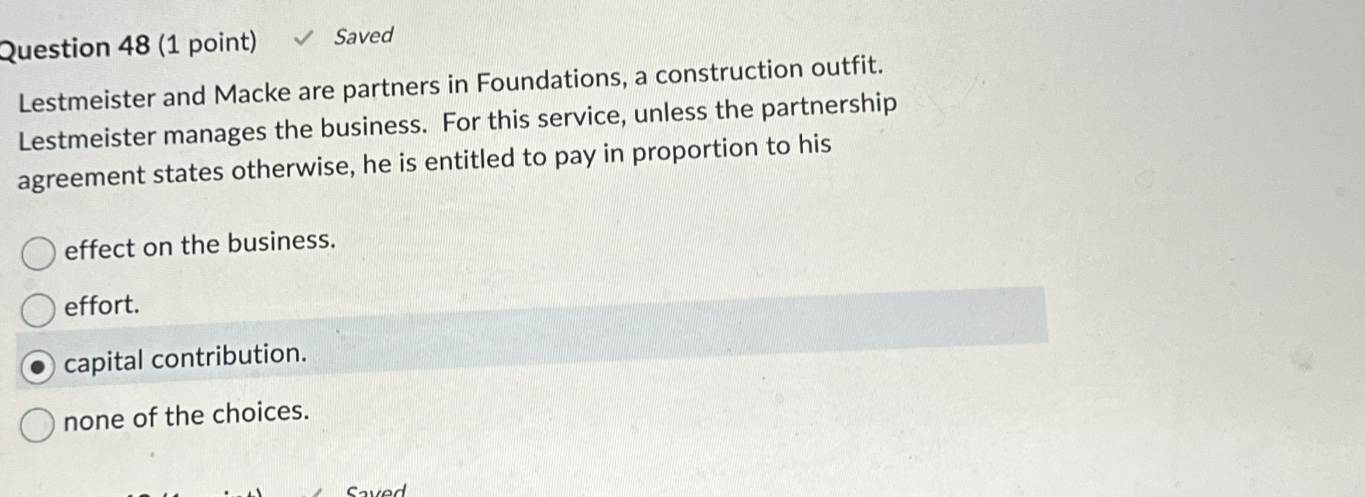  Question 48(1 point) Saved Lestmeister and Macke are partners in Foundations,
