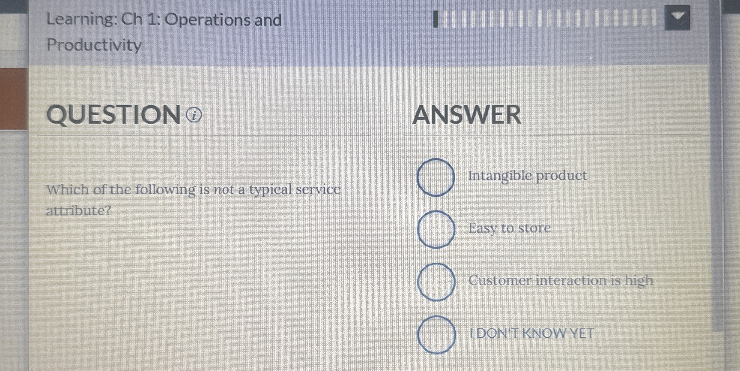 Learning: Ch 1: Operations and Productivity QUESTION (i) ANSWER Which of