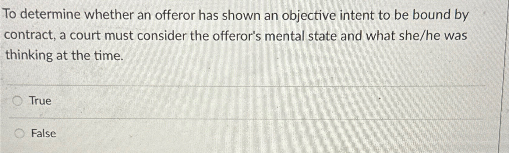  To determine whether an offeror has shown an objective intent to