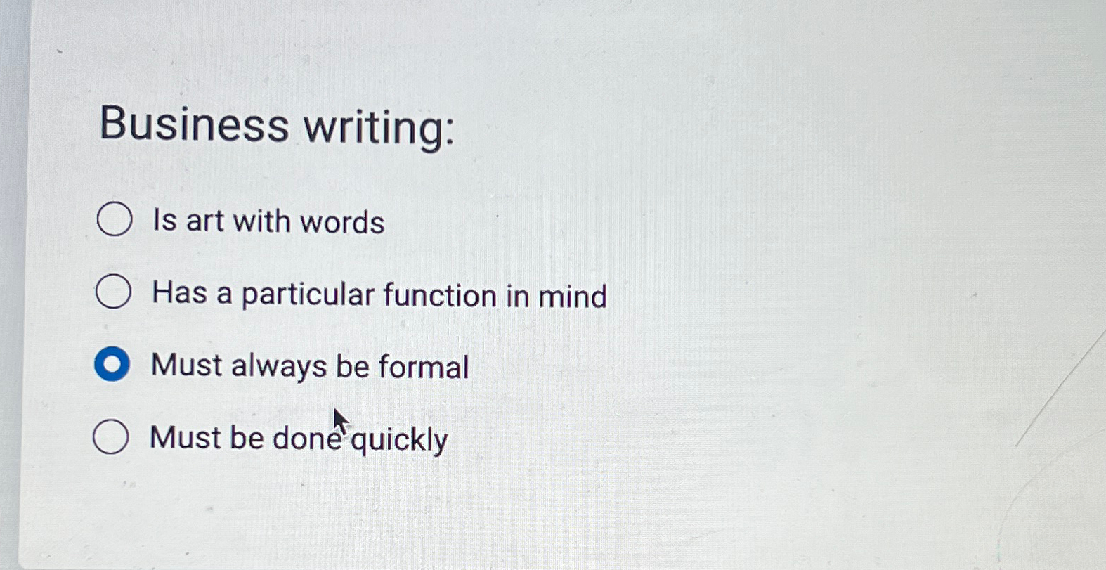  Business writing: Is art with words Has a particular function in