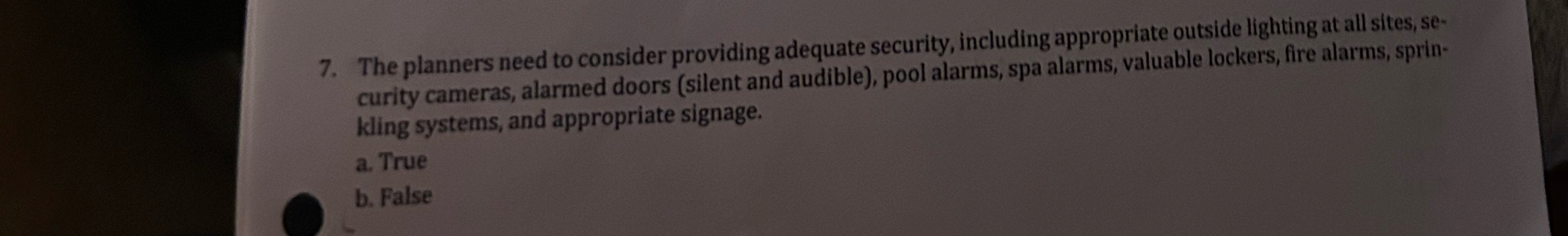  The planners need to consider providing adequate security, including appropriate outside