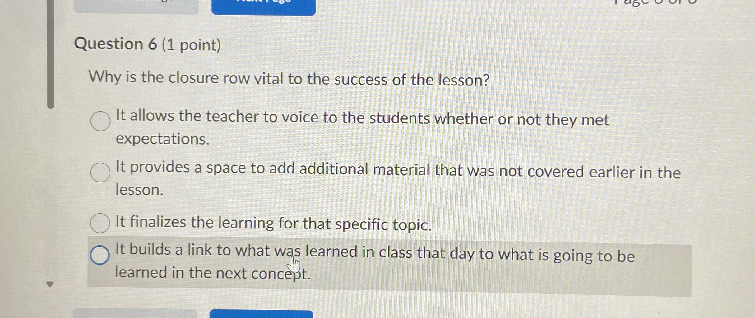 Question 6(1 point) Why is the closure row vital to the