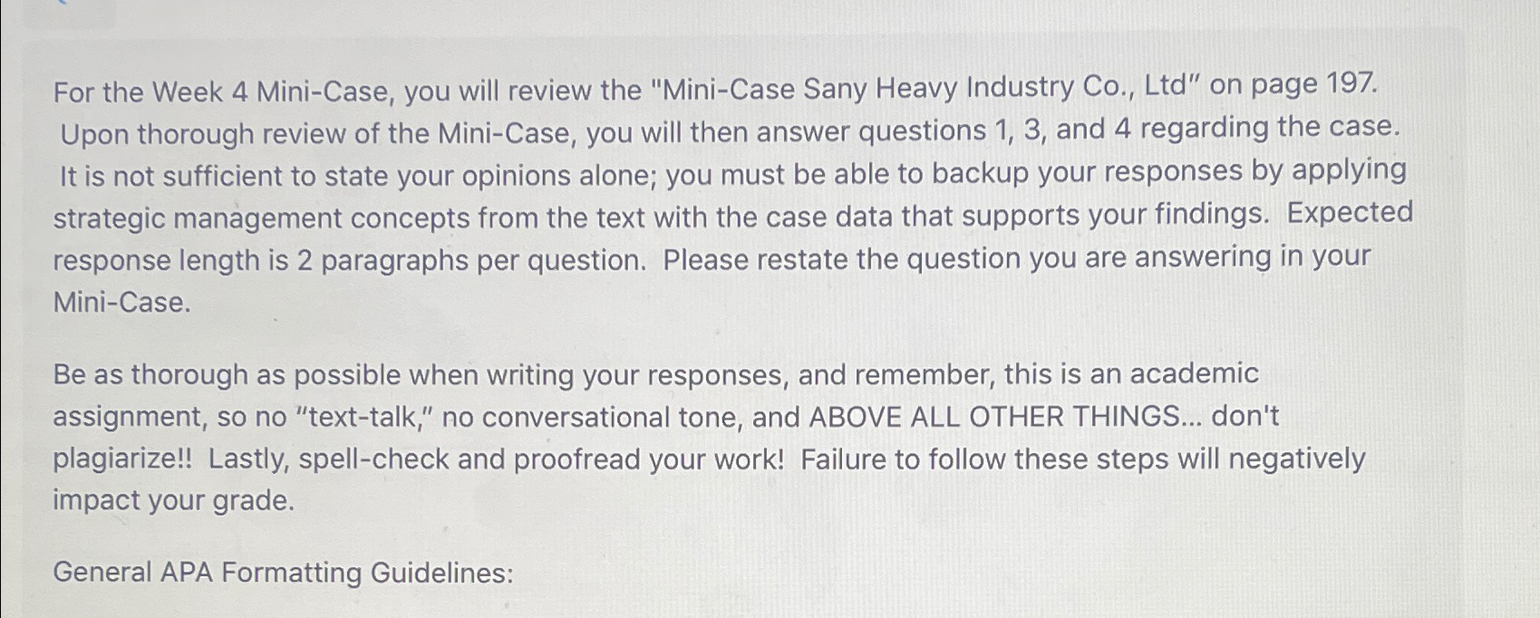  For the Week 4 Mini-Case, you will review the "Mini-Case Sany