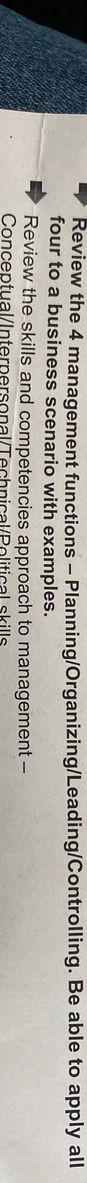  Review the 4 management functions - Planning/Organizing/Leading/Controlling. Be able to apply