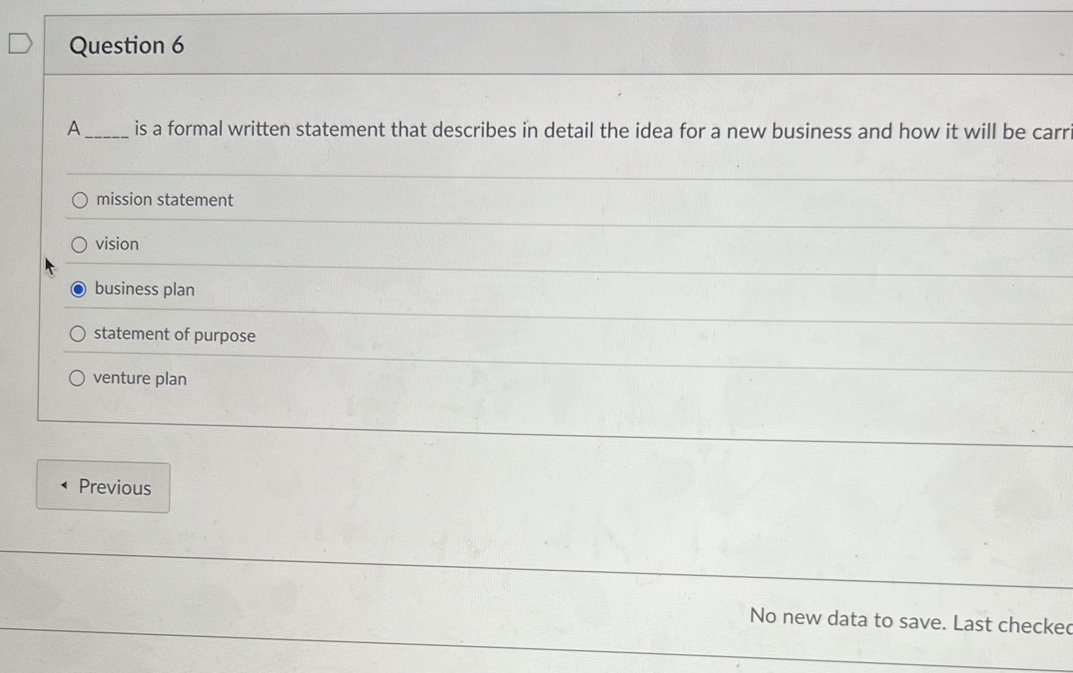  Question 6 A is a formal written statement that describes in