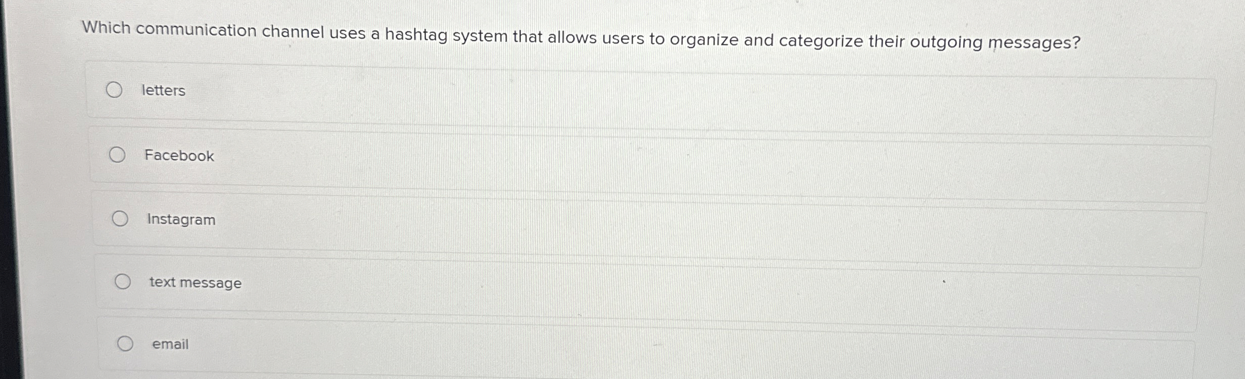  Which communication channel uses a hashtag system that allows users to