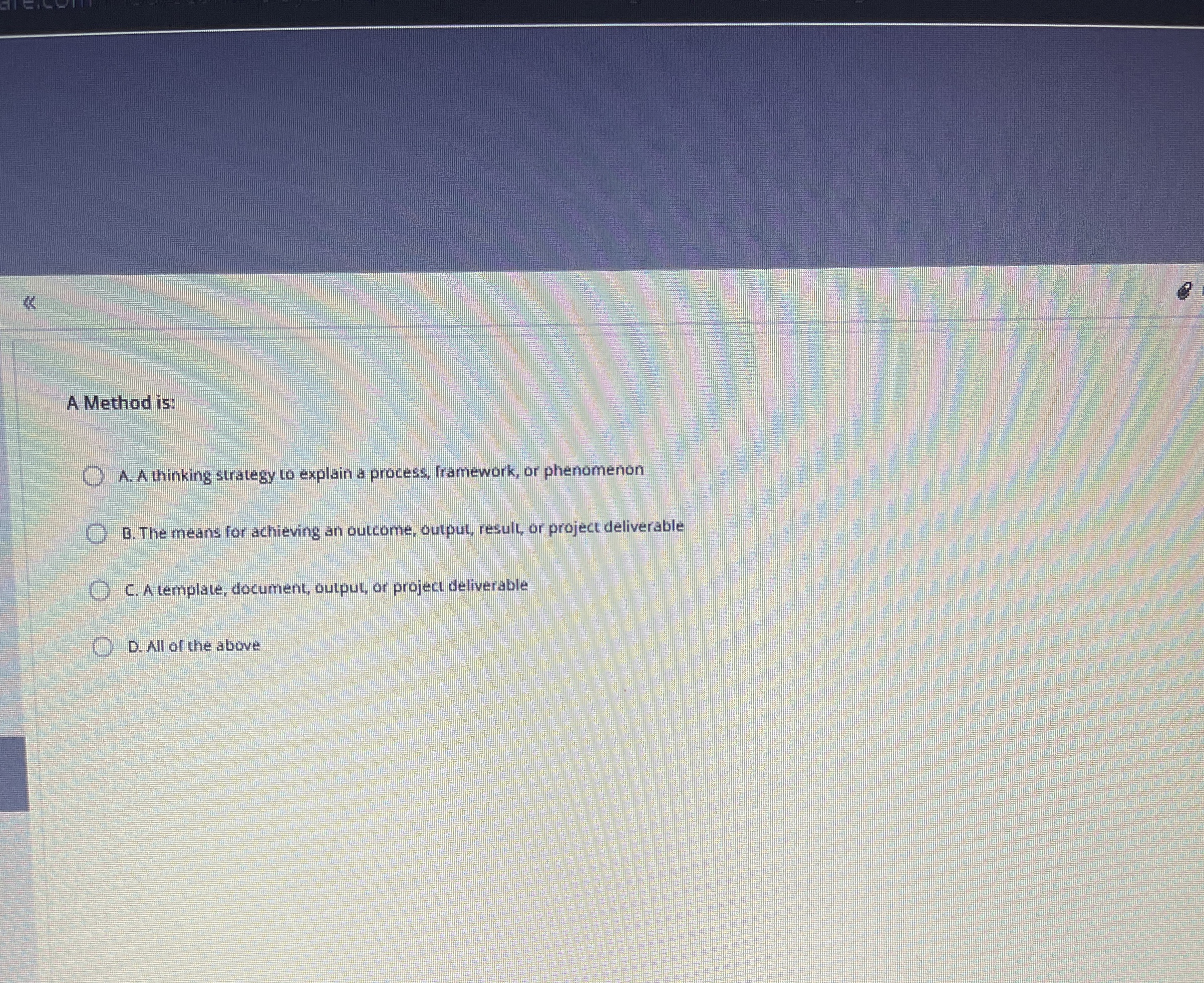  A Method is: A. A winking strategy to explain a process,