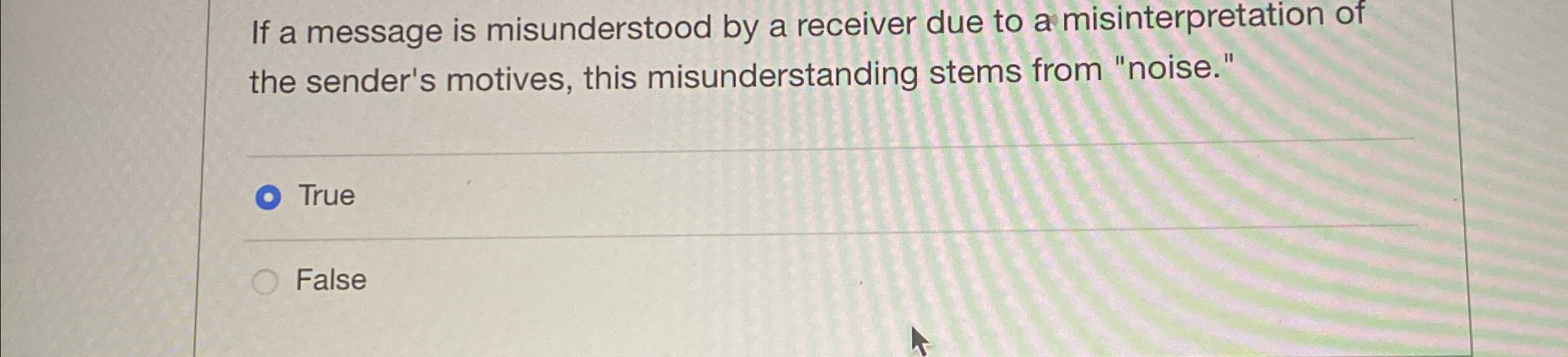  If a message is misunderstood by a receiver due to a