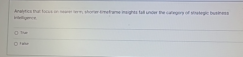  Analytics that focus on nearer-term, shorter-timeframe insights fall under the category