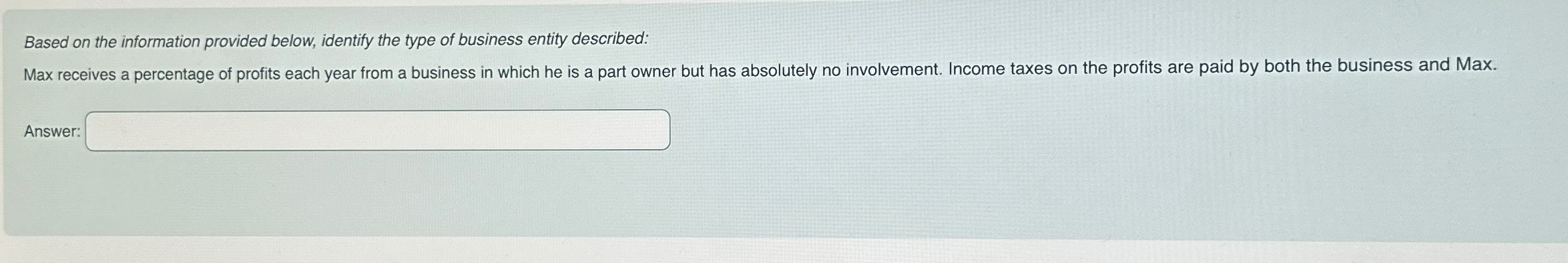  Based on the information provided below, identify the type of business