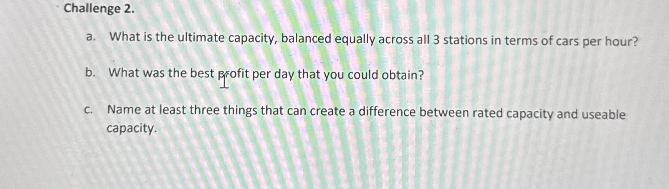  Challenge 2. a. What is the ultimate capacity, balanced equally across